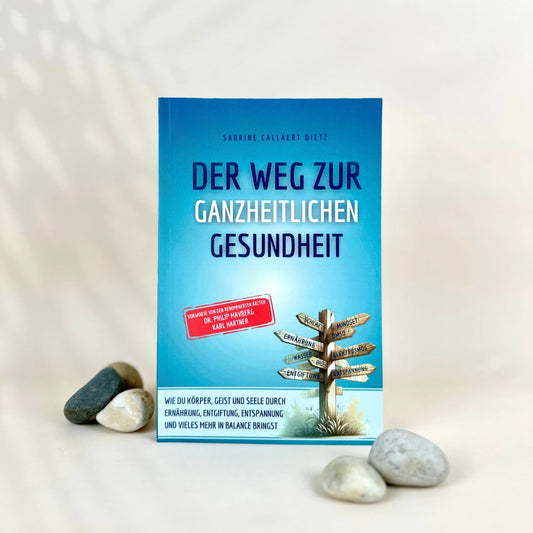 Buch mit dem Titel "Der Weg zur Ganzheitlichen Gesundheit"